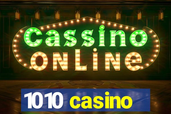 1010 casino